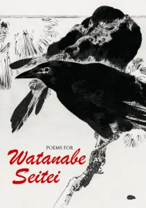 Poems for Watanabe Seitei